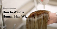 How To Wash A Human Hair Wig At Home?